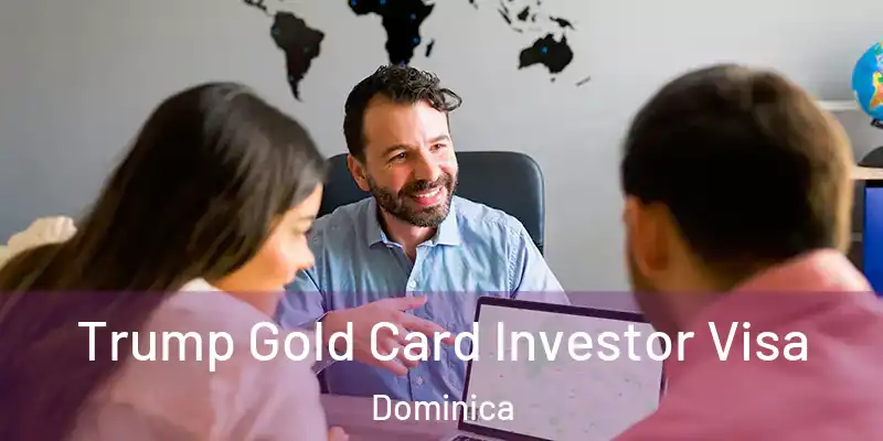  Trump Gold Card Investor Visa Dominica