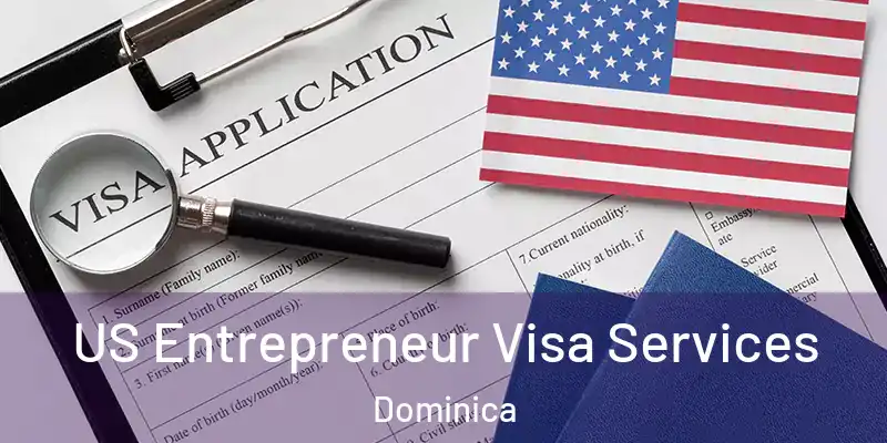US Entrepreneur Visa Services Dominica