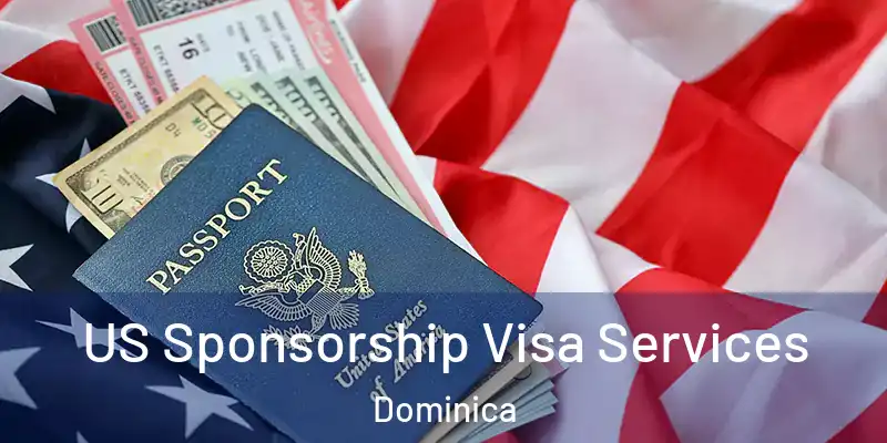  US Sponsorship Visa Services Dominica