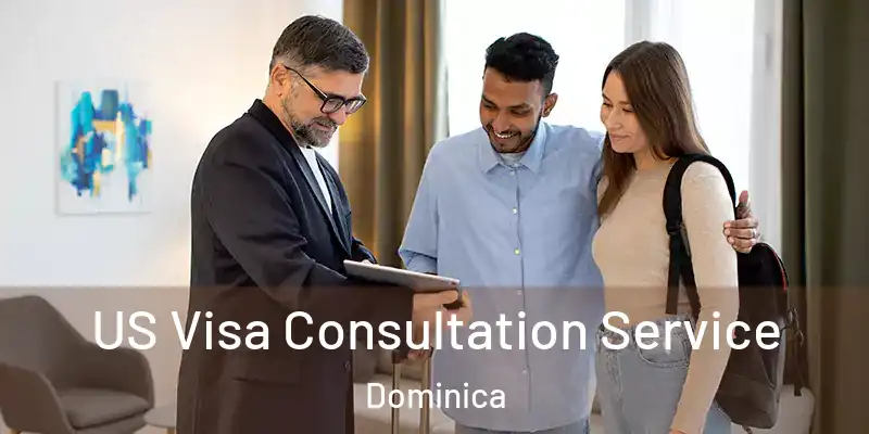  US Visa Consultation Service Dominica