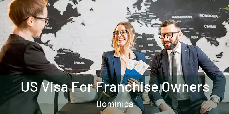  US Visa For Franchise Owners Dominica