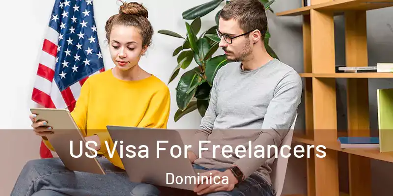  US Visa For Freelancers Dominica