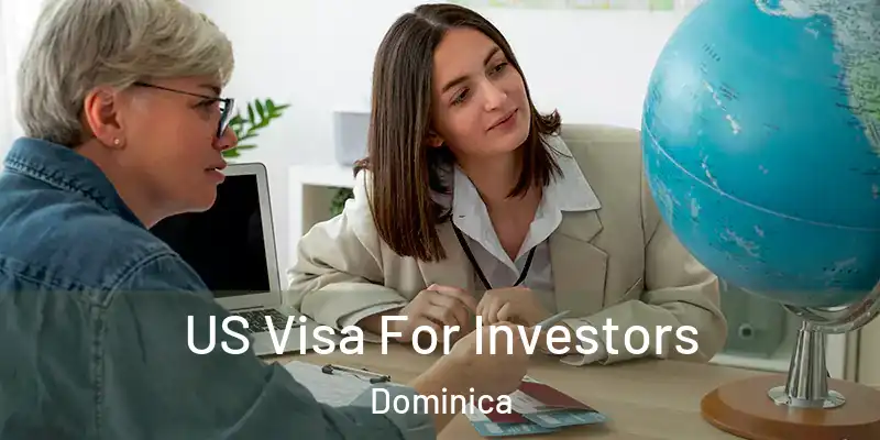  US Visa For Investors Dominica