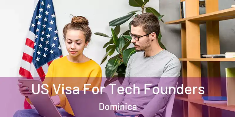  US Visa For Tech Founders Dominica